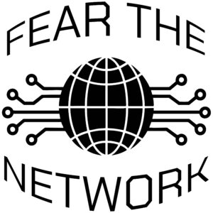 Fear the Network
